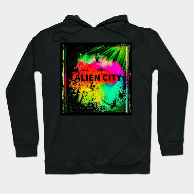 Alien City Xtreme Colors Hoodie by NIZAM RECORDS 